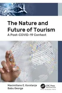 The Nature and Future of Tourism - Korstanje Maximiliano E.