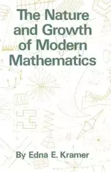 The Nature and Growth of Modern Mathematics - Edna Ernestine Kramer