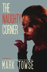 The Naughty Corner - Mark Towse