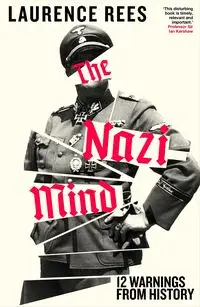 The Nazi Mind - Laurence Rees