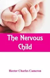 The Nervous Child - Cameron Hector Charles