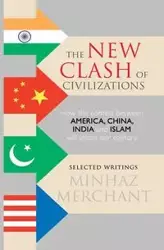 The New Clash of Civilizations - Merchant Minhaz