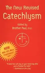 The New Revised Catechlysm - Brother Paul D.U.I.