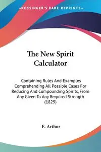 The New Spirit Calculator - Arthur E.