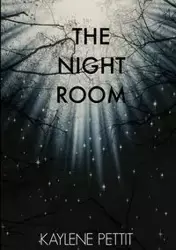 The Night Room - Kaylene Pettit