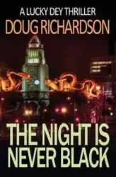 The Night is Never Black - Doug Richardson