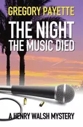 The Night the Music Died - Gregory Payette