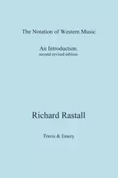 The Notation of Western Music - Richard Rastall