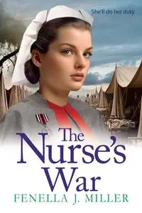 The Nurse's War - J. Miller Fenella