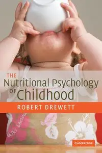 The Nutritional Psychology Childhd - Robert Drewett