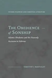 The Obedience of Sonship - Timothy J. Bertolet