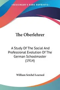The Oberlehrer - William Learned Setchel