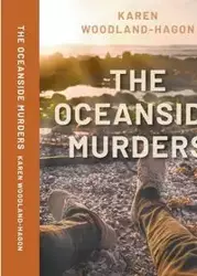 The Oceanside Murders - Karen Woodland-Hagon
