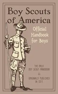 The Official Handbook for Boys - America Boy Scouts of