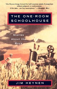 The One-Room Schoolhouse - Jim Heynen