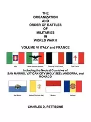 The Organization and Order of Battle of Militaries in World War II - Charles D. Pettibone