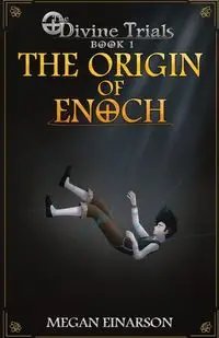 The Origin of Enoch - Megan Einarson