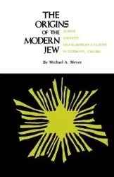 The Origins of the Modern Jew - Michael Meyer A