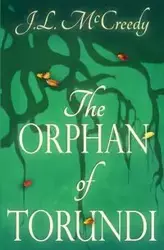 The Orphan of Torundi - McCreedy J.L.