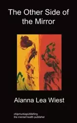 The Other Side of The Mirror - Alanna Lea Wiest