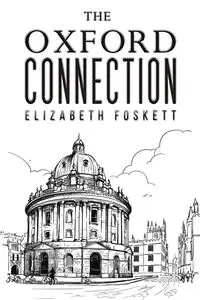 The Oxford Connection - Elizabeth Foskett