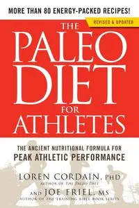 The Paleo Diet for Athletes - Loren Cordain