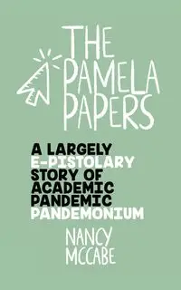 The Pamela Papers - Nancy McCabe