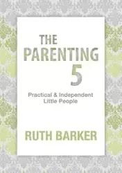 The Parenting Five - Ruth Barker