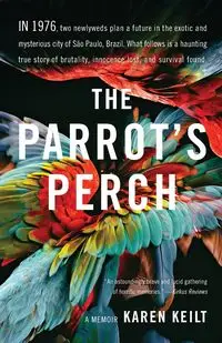 The Parrot's Perch - Karen Keilt