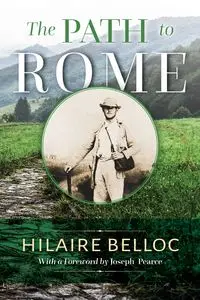 The Path to Rome - Belloc Hilaire