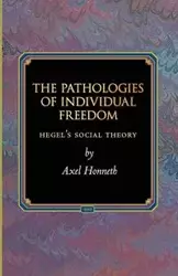 The Pathologies of Individual Freedom - Honneth Axel