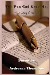 The Pen God Gave Me - Thompson Ardreana