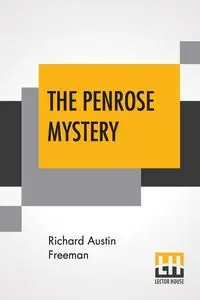 The Penrose Mystery - Freeman Richard Austin