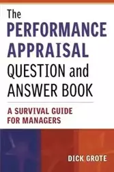 The Performance Appraisal Question and Answer Book - Dick Grote