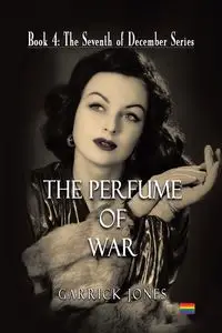 The Perfume of War - Jones Garrick