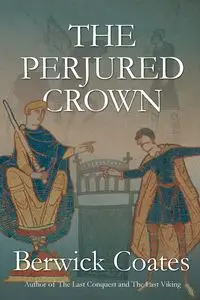 The Perjured Crown - Coates Berwick