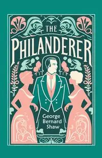 The Philanderer - George Bernard Shaw