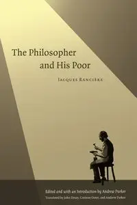 The Philosopher and His Poor - Jacques Rancière