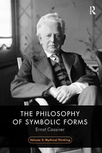 The Philosophy of Symbolic Forms, Volume 2 - Cassirer Ernst