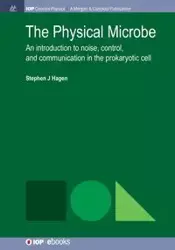 The Physical Microbe - Stephen J. Hagen