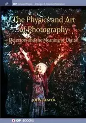 The Physics and Art of Photography, Volume 3 - John Beaver