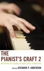 The Pianist's Craft 2 - Anderson Richard P.