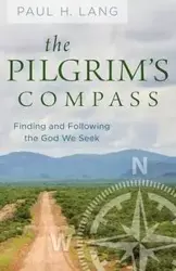 The Pilgram's Compass - Lang Paul  H.