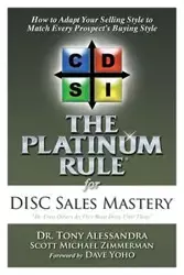 The Platinum Rule for DISC Sales Mastery - Alessandra Tony Dr.