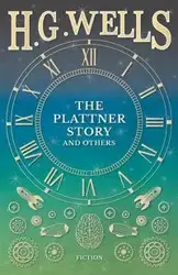 The Plattner Story and Others - Wells H. G.