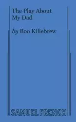 The Play about My Dad - Killebrew Boo