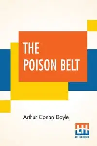 The Poison Belt - Arthur Conan Doyle