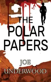 The Polar Papers - Joe Underwood