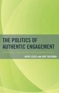 The Politics of Authentic Engagement - Leslie Kathy