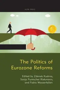 The Politics of Eurozone Reforms - Kudrna Zdenek